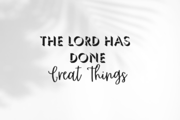 The lord has done great things banner