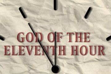 God of the eleventh hour - Sunday service