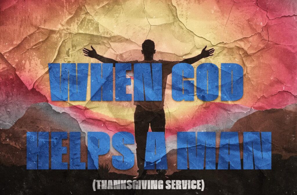 When God helps a man service