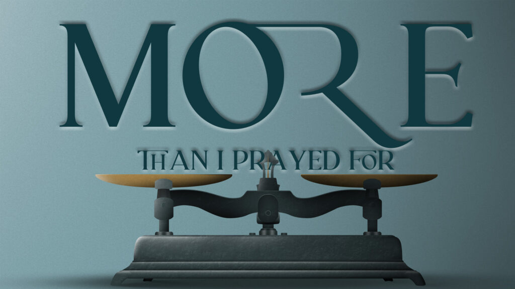 More than i prayed for banner