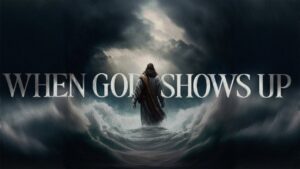 When God shows up service banner