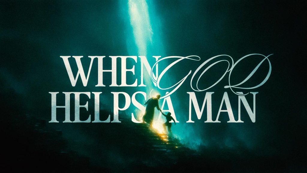 When God helps a man Service banner